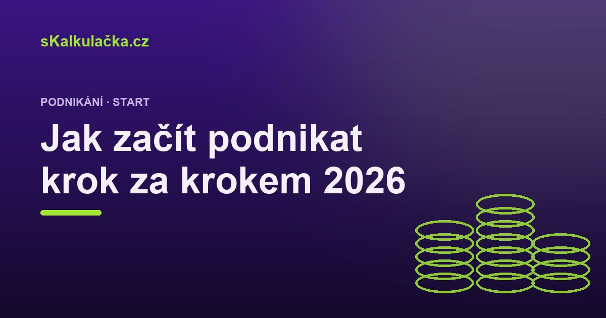 Jak začít podnikat 2026: založení živnosti krok za krokem